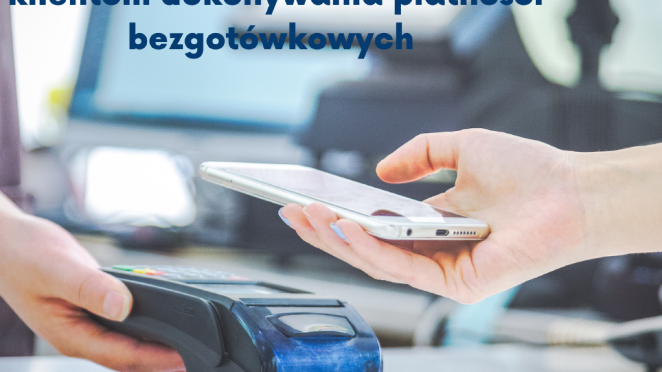 Obowiązek zapewnienia klientom dokonywania płatności bezgotówkowych