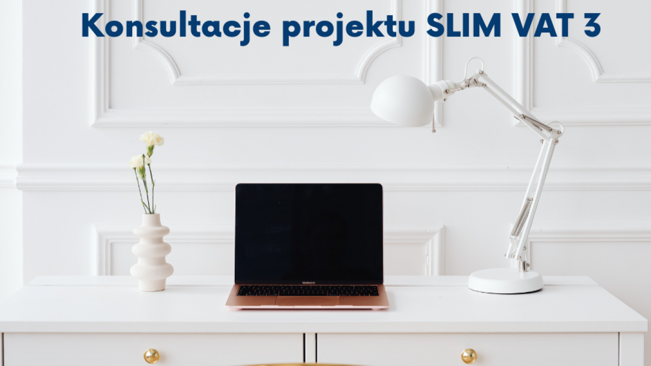 Konsultacje projektu SLIM VAT 3